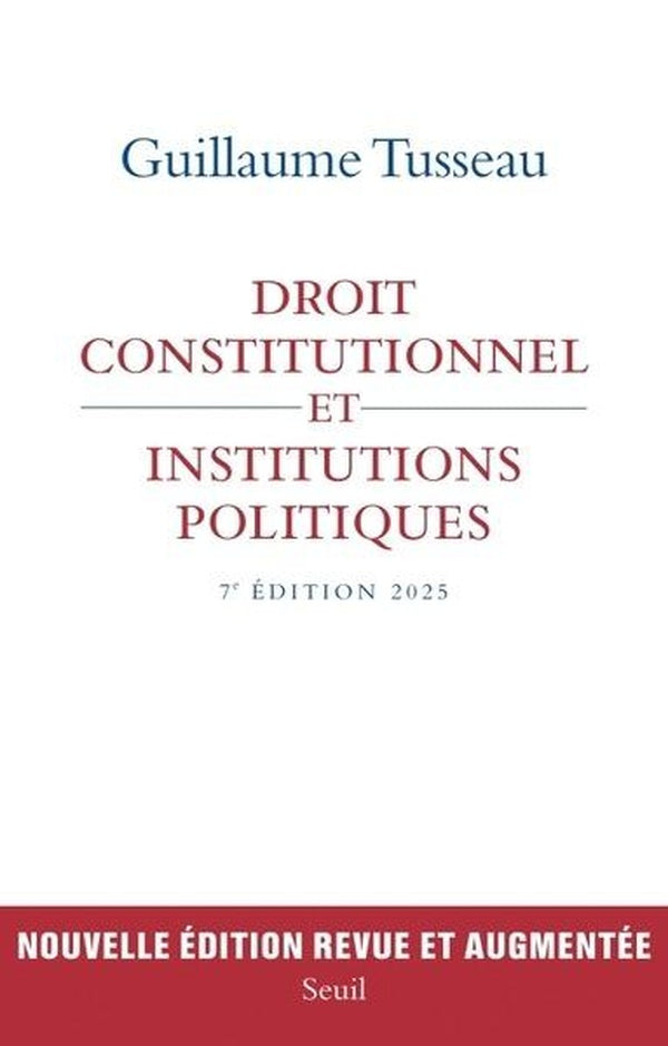 Droit constitutionnel et institutions politiques (7e édition)