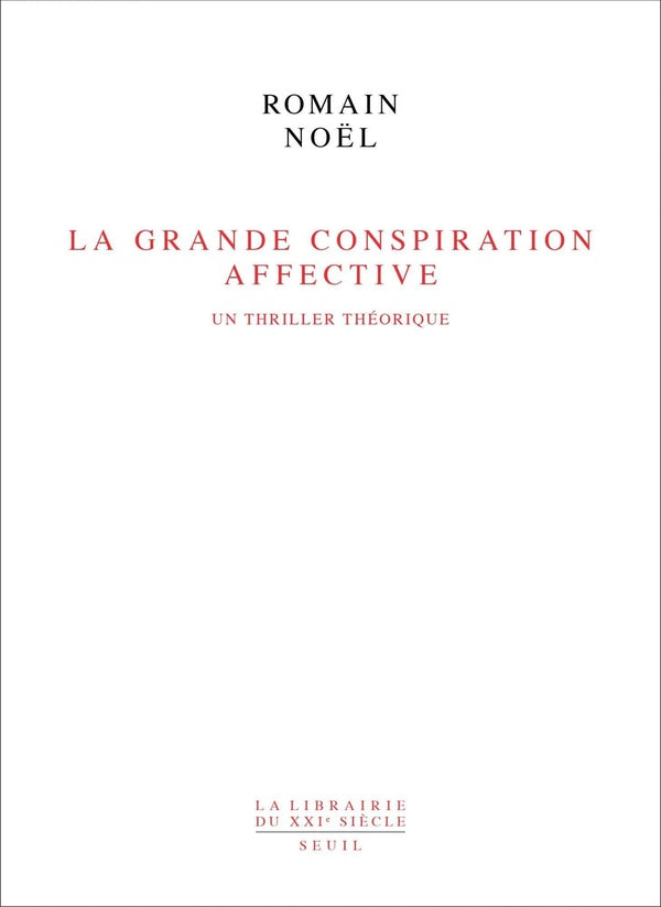 La grande conspiration affective : Un thriller théorique