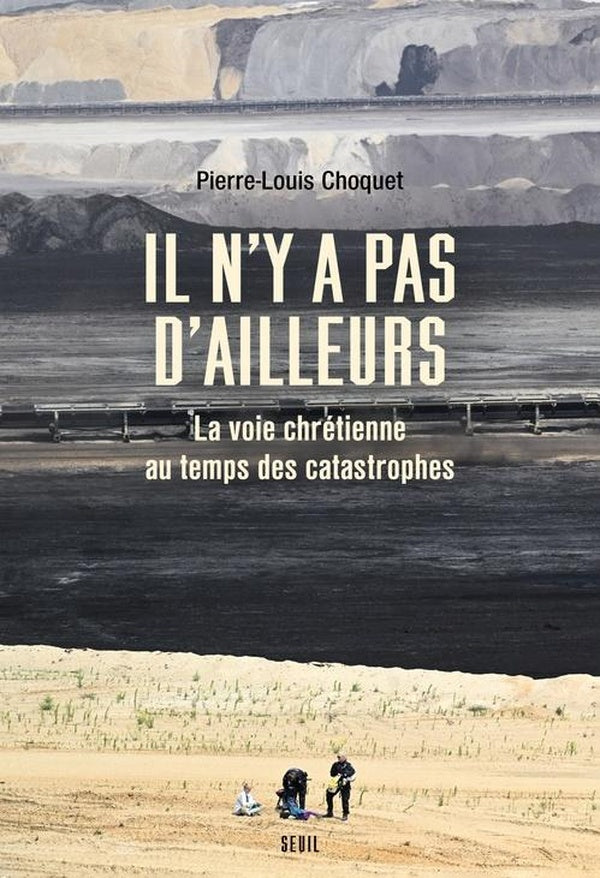 Il n'y a pas d'ailleurs : La voie chrétienne au temps des catastrophes