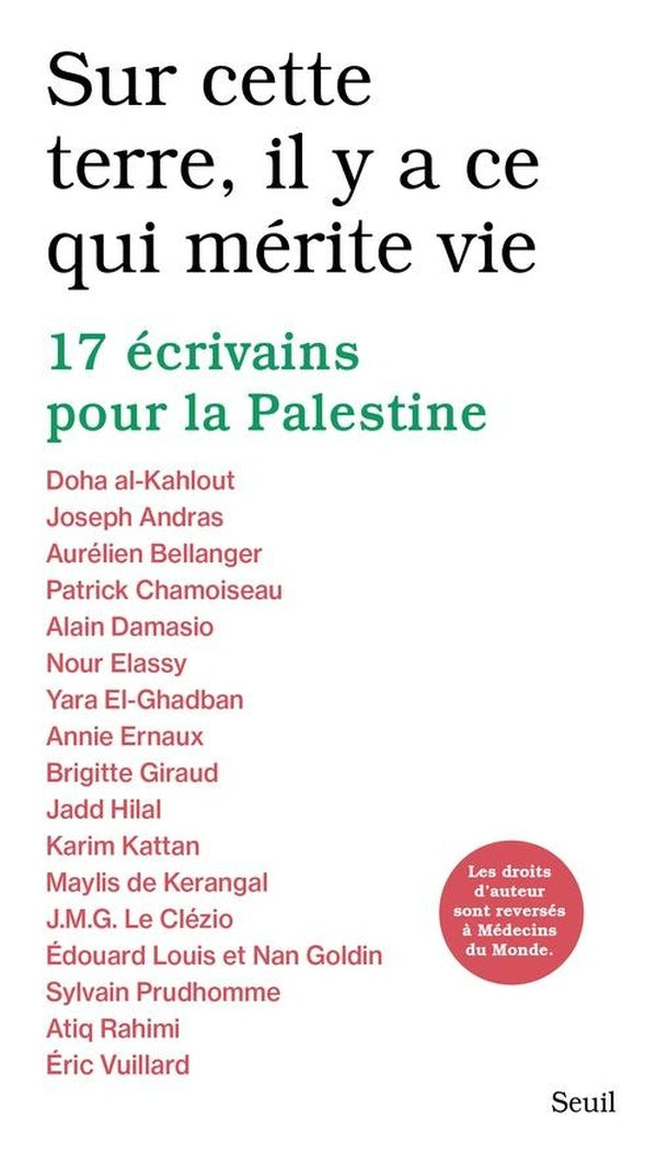 Sur cette Terre, il y a ce qui mérite vie : 17 écrivains pour la Palestine
