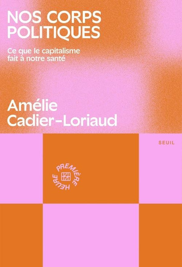 Nos corps politiques : Ce que le capitalisme fait à notre santé