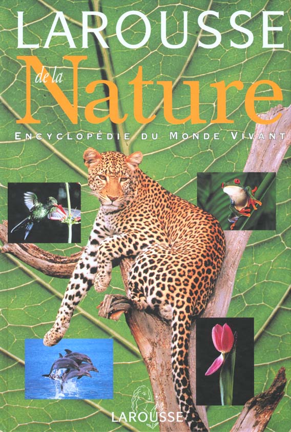 Le larousse de la nature ; encyclopedie du monde vivant