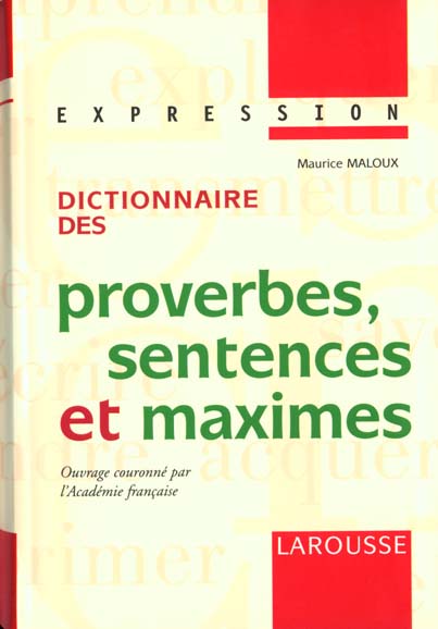Dictionnaire des proverbes sentences et maximes