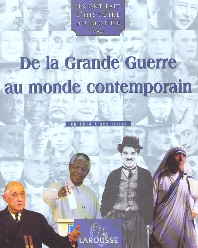 De la grande guerre au monde contemporain ; de 1914 a nos jours