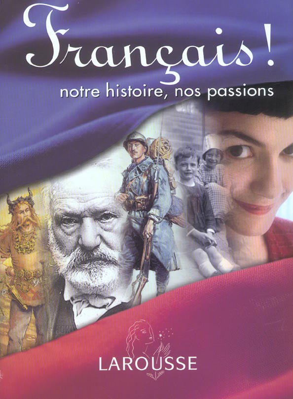 Francais ! notre histoire, nos passions