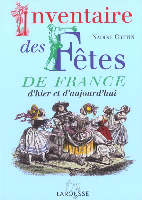 Inventaire des fetes de france d'hier et d'aujourd'hui