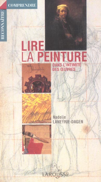 Lire la peinture ; dans l'intimite des oeuvres