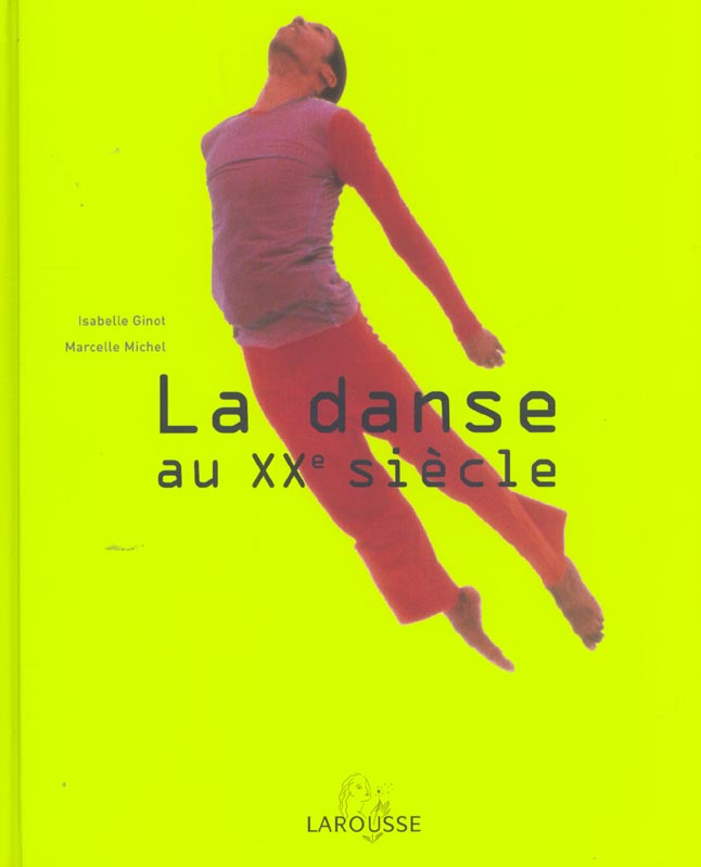 La danse au xx siecle ; edition 2002