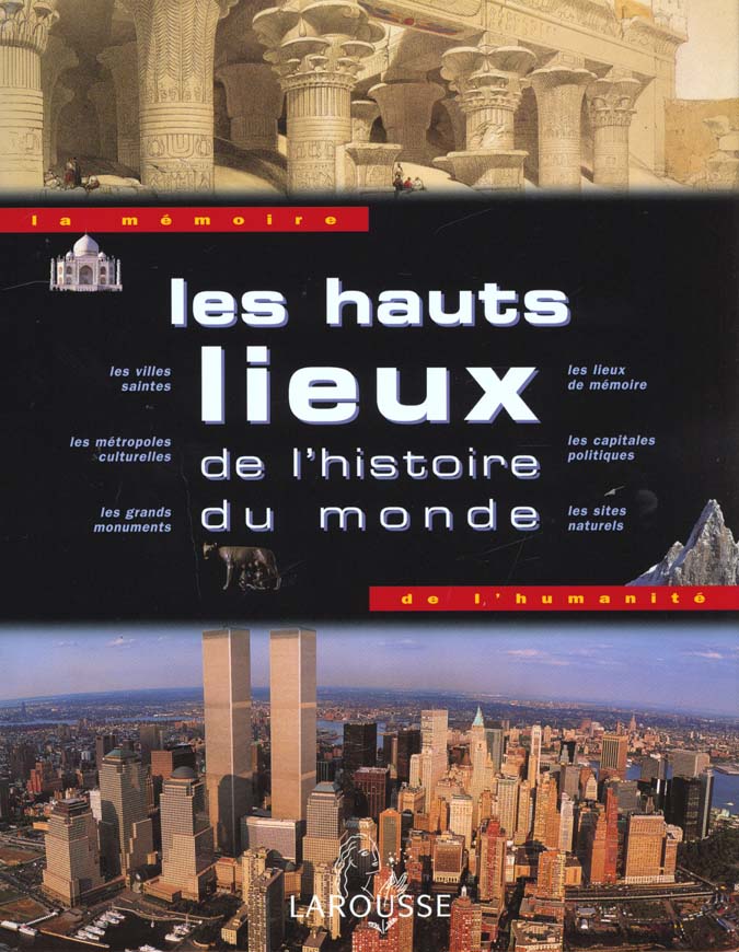 Les hauts lieux de l'histoire du monde