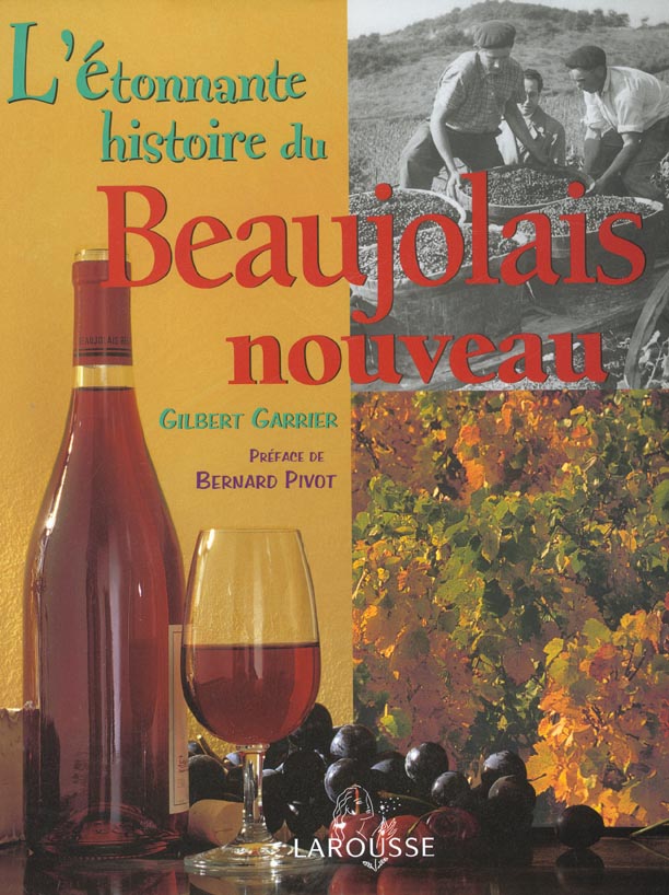 L'etonnante histoire du beaujolais nouveau
