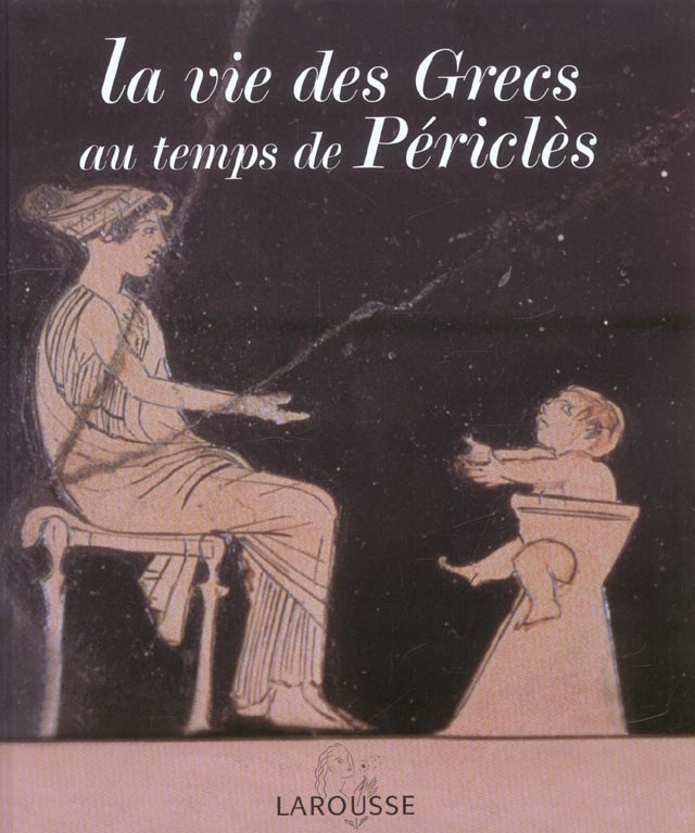 La vie des grecs au temps de pericles