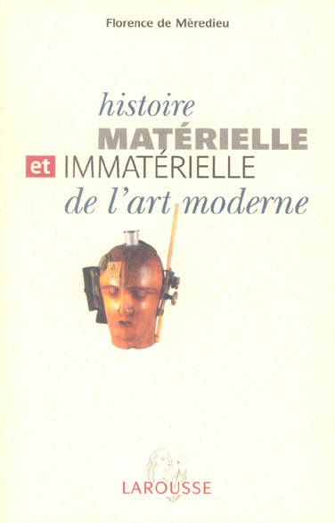 Histoire materielle et immaterielle de l'art moderne