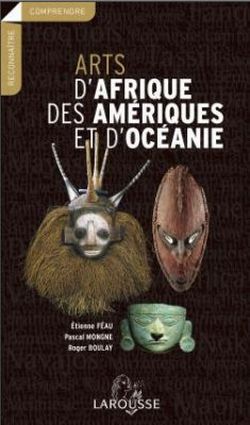 Arts d'afrique, des ameriques et d'oceanie