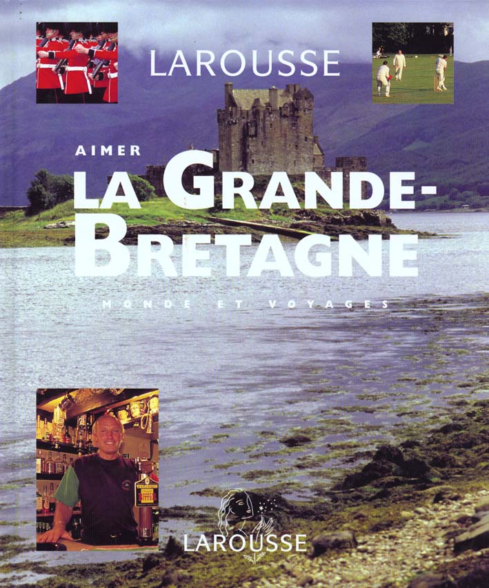 Aimer la grande bretagne : monde et voyages