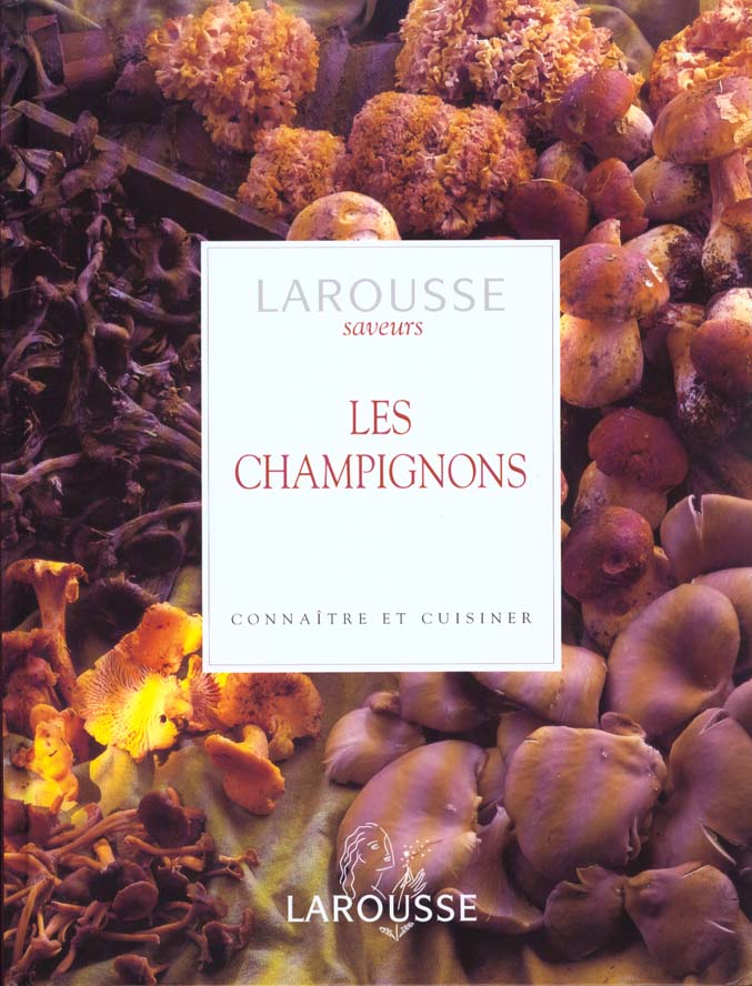 Les champignons - connaitre et cuisiner