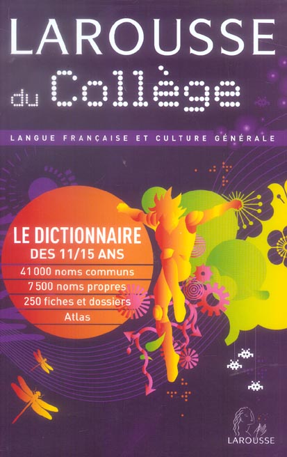 Dictionnaire Larousse du collège ; 11/15 ans