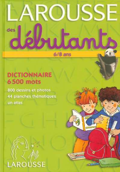 Dictionnaire Larousse des débutants ; CP/CE ; 6/8 ans (édition 2005)