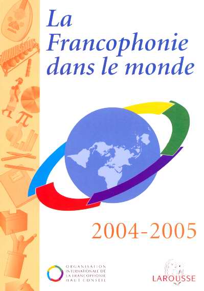 La francophonie dans le monde (édition 2004/2005)