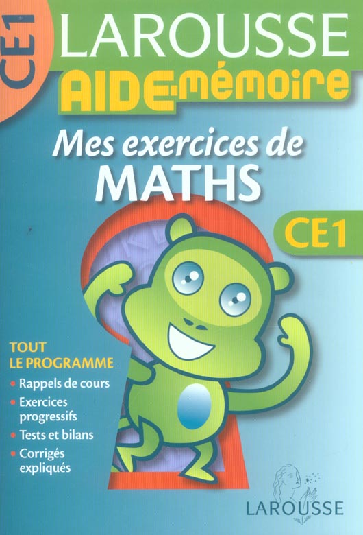 AIDE-MEMOIRE LAROUSSE : CE1 ; mes exercices de maths