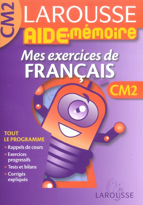AIDE-MEMOIRE LAROUSSE : CM2 ; mes exercices de français