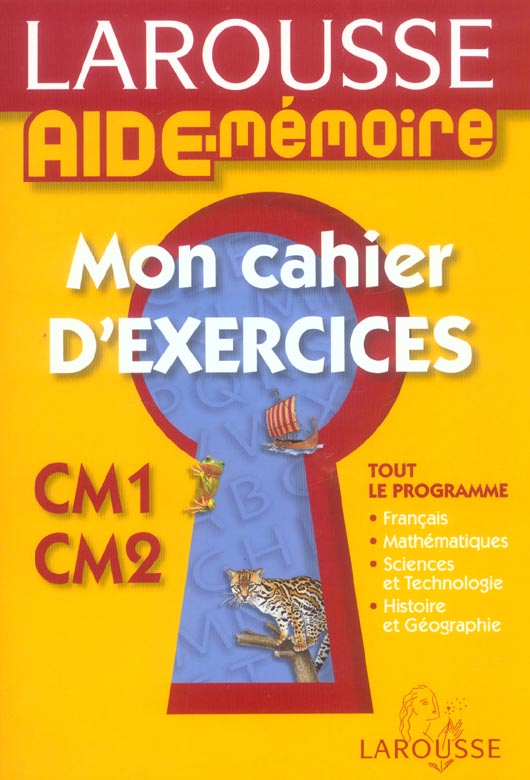 AIDE-MEMOIRE LAROUSSE : CM1/CM2 ; mon cahier d'exercices