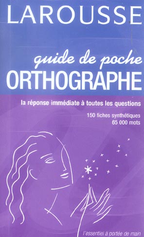 Larousse de poche : guide de poche orthographe