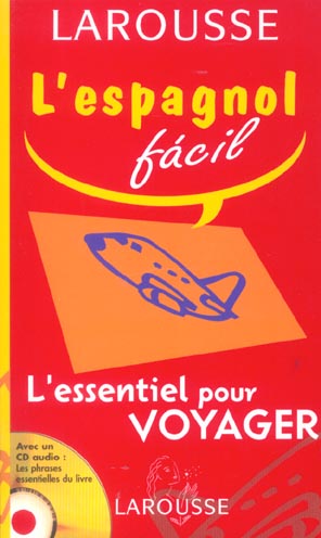 L'espagnol facil ; l'essentiel pour voyager