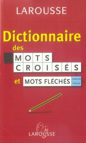 Dictionnaire des mots croisés et mots flêchés
