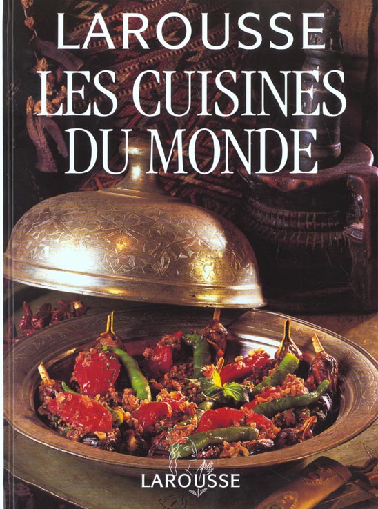 Larousse ; les cuisines du monde ; nouvelle edition