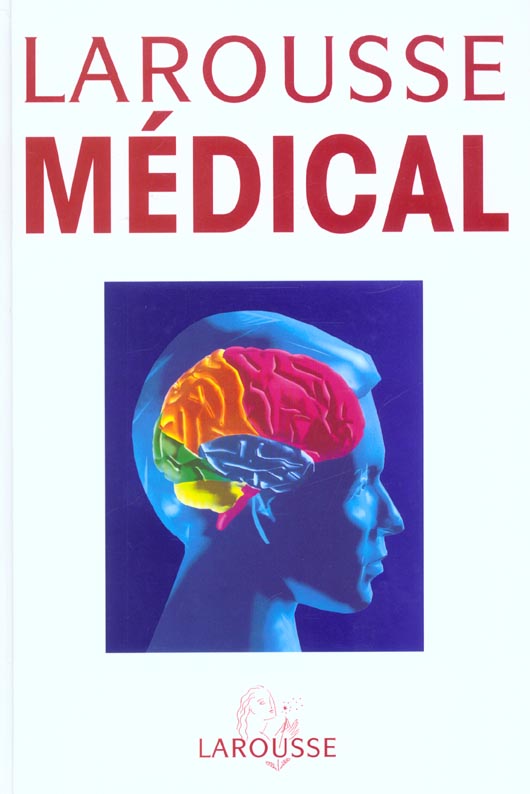 Larousse medical ; edition 2003