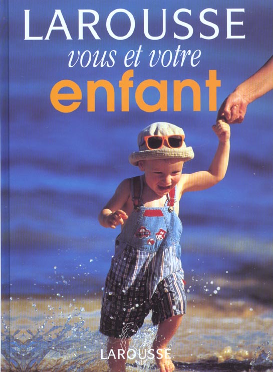 Vous et votre enfant ; edition 2002