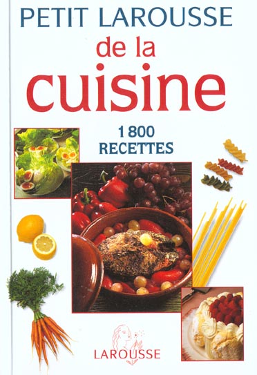Petit larousse de la cuisine ; 1800 recettes (édition 2003)