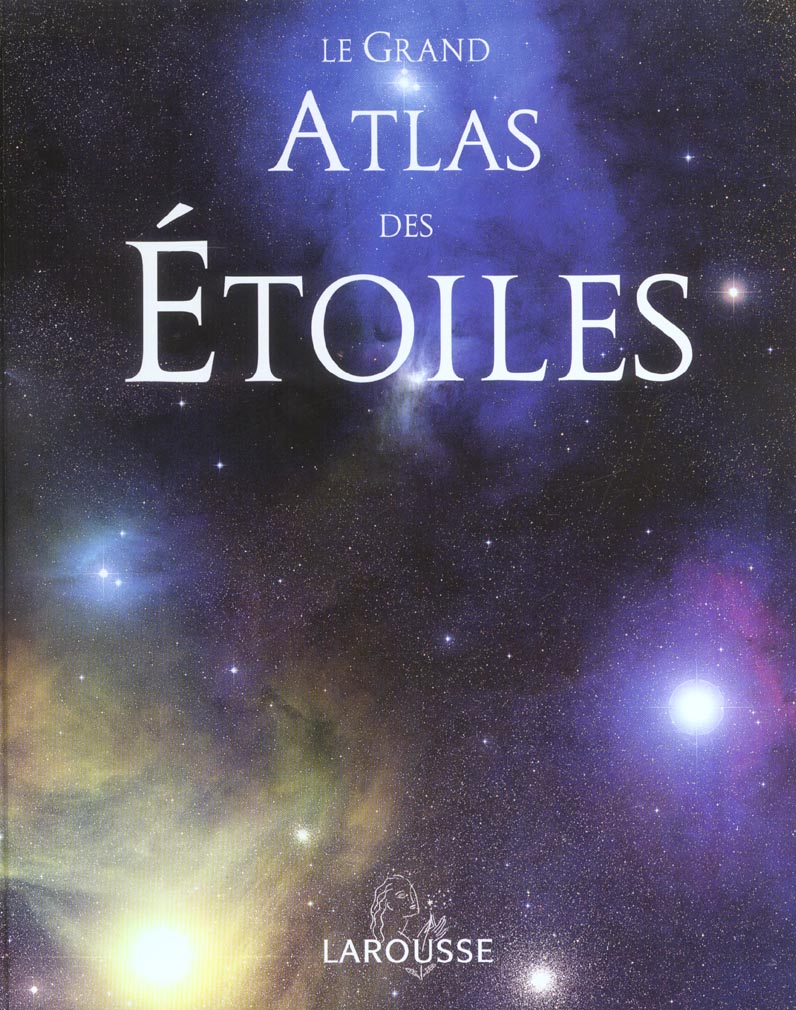 Le grand atlas des etoiles