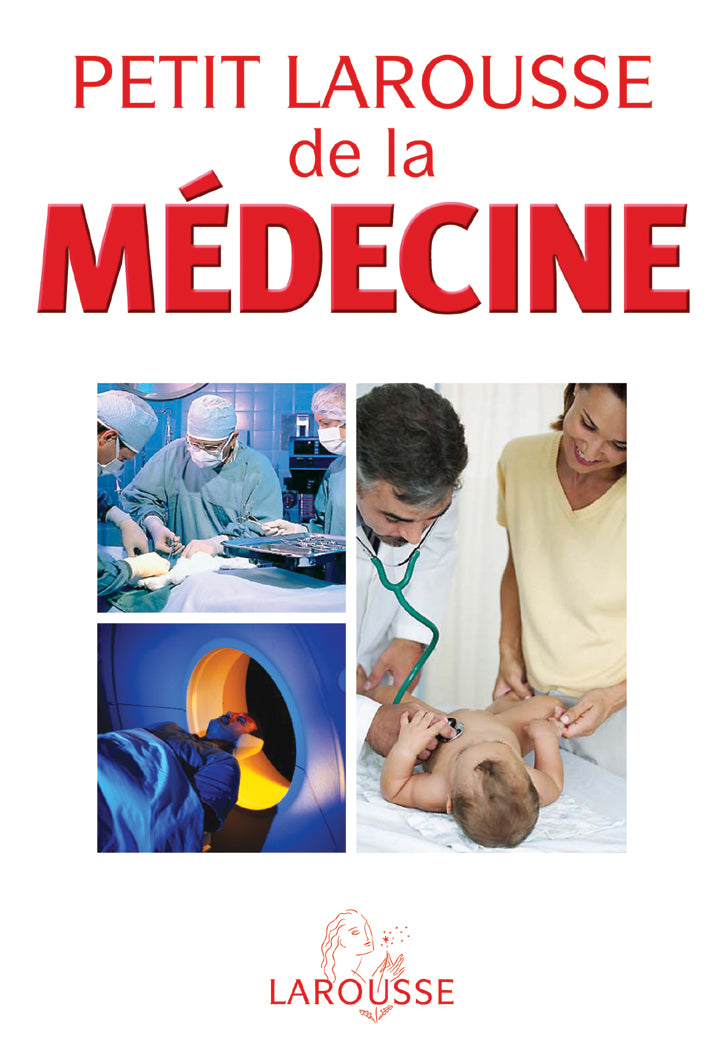 Petit larousse de la medecine (édition 2004)