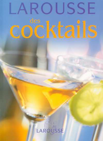 Le larousse des cocktails