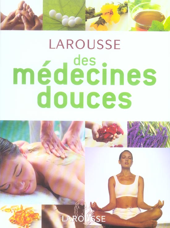 Larousse des medecines douces