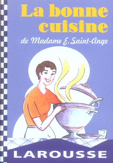 La bonne cuisine de madame saint-ange