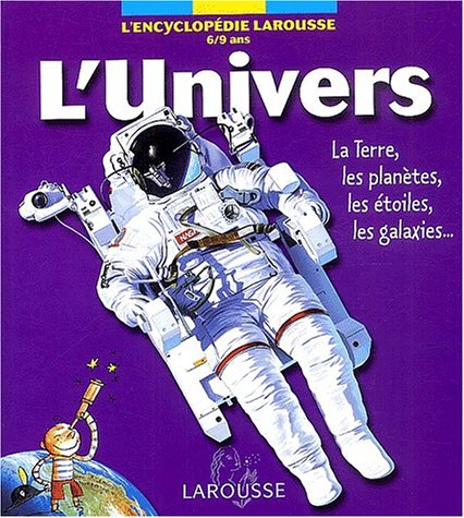 L'univers encyclopedique 6-9 ans
