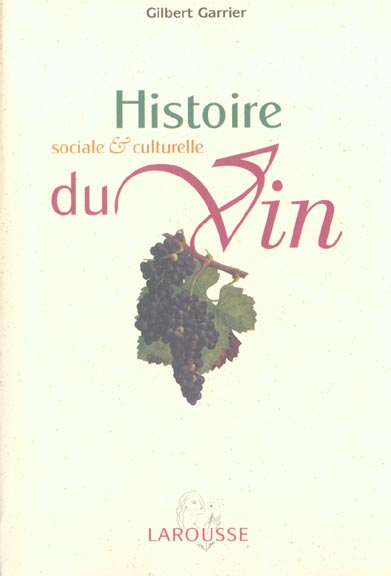 Histoire sociale et culturelle du vin ; edition 2002