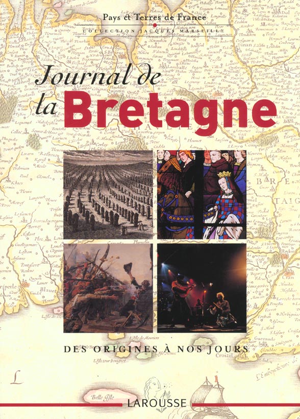Journal de la bretagne ; des origines a nos jours