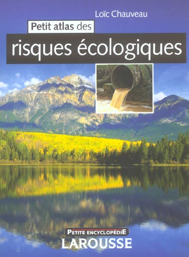 Petit atlas des risques ecologiques