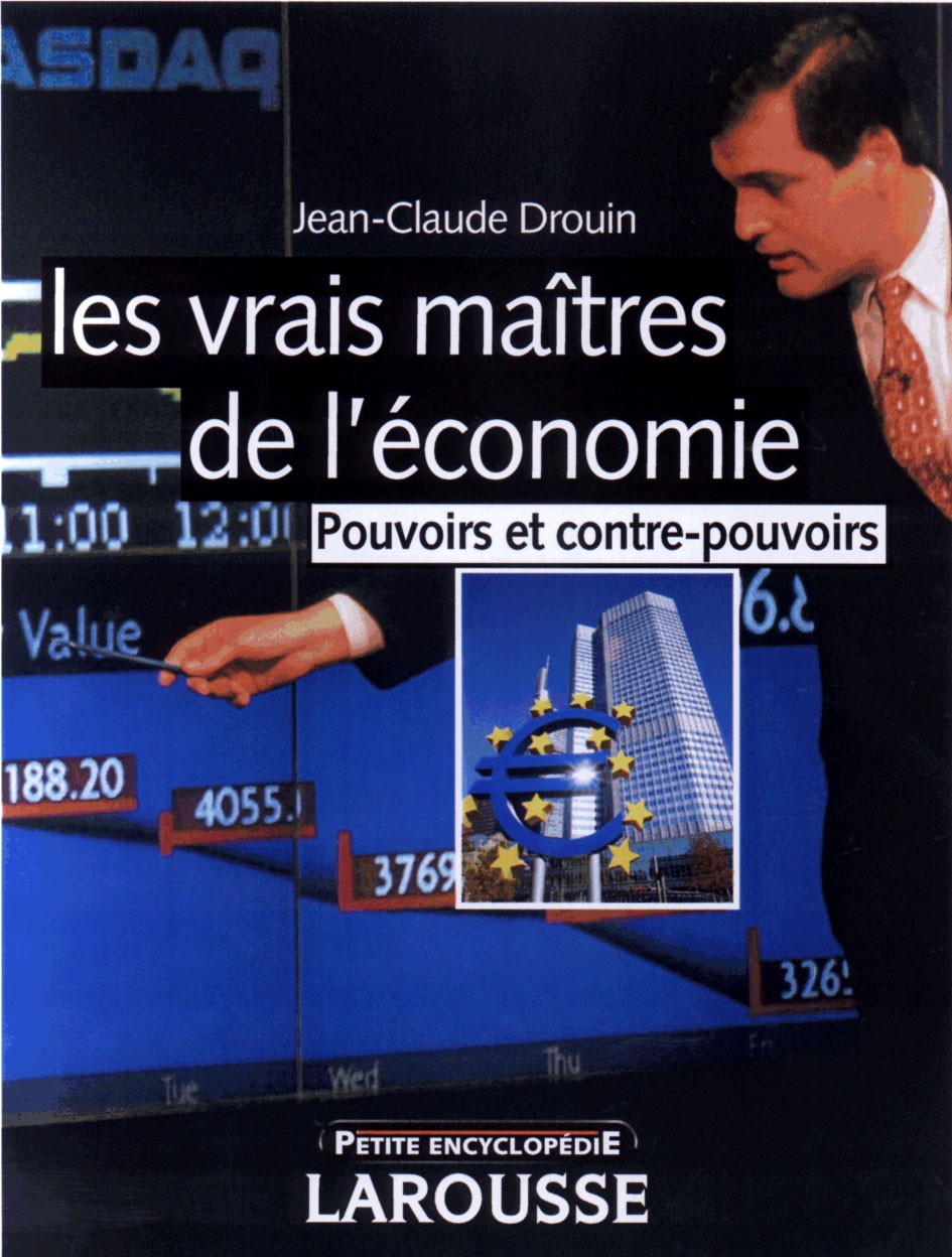 Les vrais maitres de l'economie mondiale ; pouvoirs et contre-pouvoirs