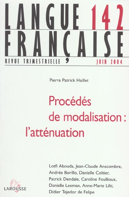 REVUE LANGUE FRANCAISE n.142 : PROCEDES DE MODALISATION : L'ATTENUATION