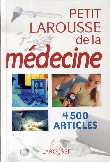 Petit larousse de la médecine (édition 2007)