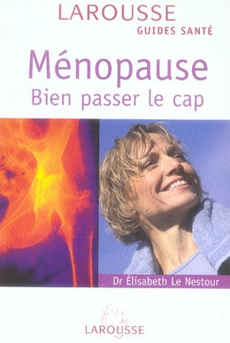 Ménopause ; bien passer le cap