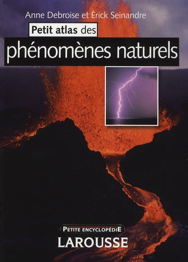 Petit atlas des phénomes naturels