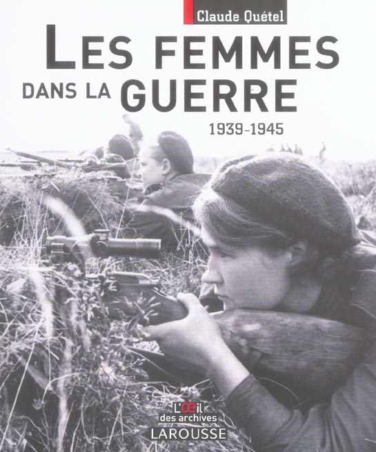 Les femmes dans la guerre 1939-1945