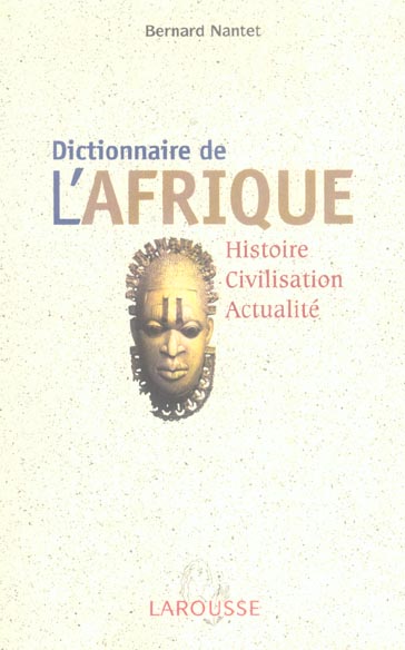 Dictionnaire de l'afrique ; histoire, civilisation, actualite