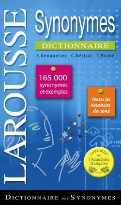 Dictionnaire Larousse des synonymes (édition 2007)