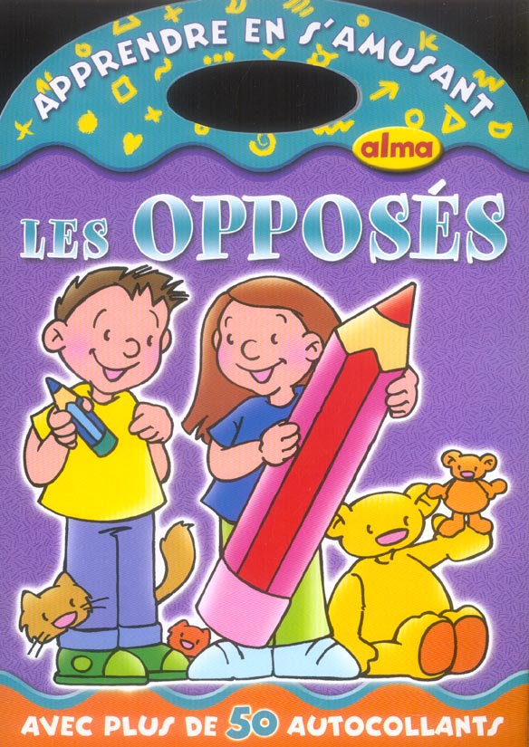 Apprendre en s'amusant ; les opposes
